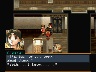 Dialogue option: "I'm kind of... worried about Jowy." or "Yeah.... I know....."