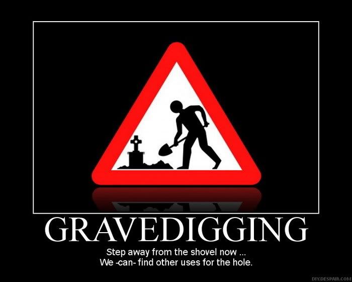 [Image: Gravedigging.jpg]