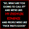 mcr fuck that's good