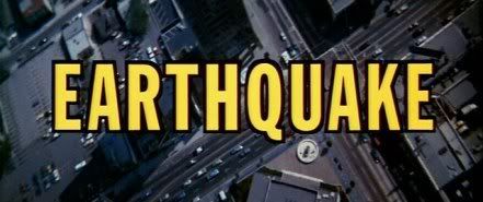 The title screen from the film Earthquake and not just some random picture with the word pasted across it in a huge font