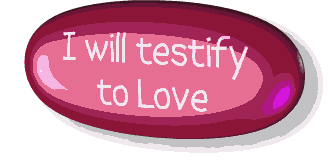 Testify to Love